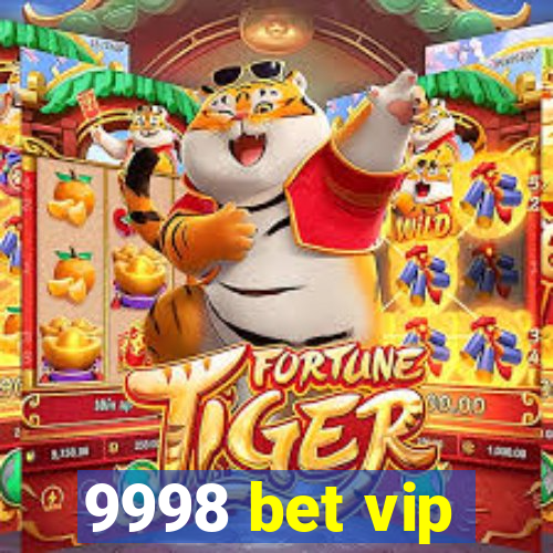 9998 bet vip